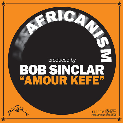 Africanism, Bob Sinclar - Amour Kefe [YP169]